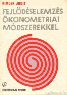Rimler Judit - Fejlődéselemzés ökonometriai módszerekkel [antikvár]