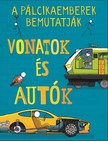 A pálcikaemberek bemutatják: Vonatok és autók