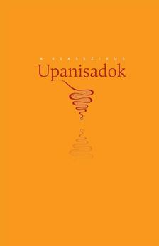 Pál Dániel (szerk.) - A klasszikus upanisadok