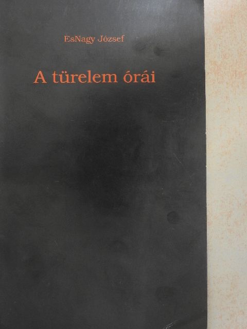 EsNagy József - A türelem órái [antikvár]