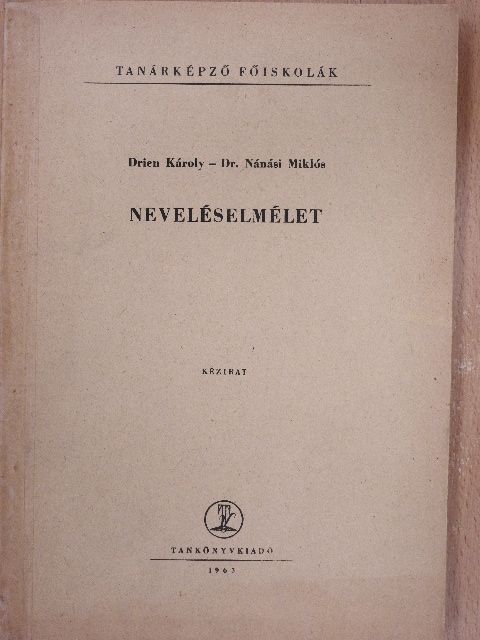 Dr. Nánási Miklós - Neveléselmélet [antikvár]
