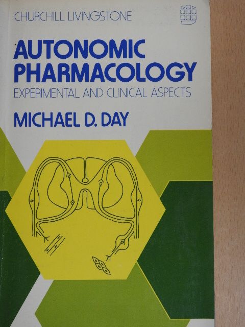 Michael D. Day - Autonomic Pharmacology [antikvár]