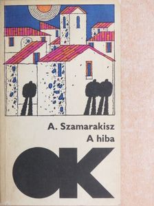 Antonisz Szamarakisz - A hiba [antikvár]