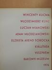Wincenty Kucma, Wlodzimierz Kunz, Lucjan Mianowski, Adam Mlodzianowski, Elzbieta Arend Sobovka kiállítása [antikvár]