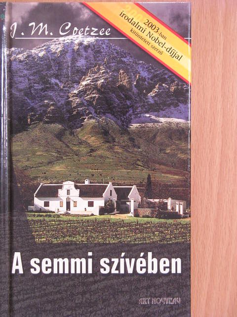 J. M. Coetzee - A semmi szívében [antikvár]