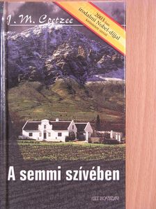 J. M. Coetzee - A semmi szívében [antikvár]