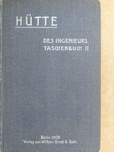 Hütte - Des Ingenieurs Taschenbuch II. (töredék) [antikvár]