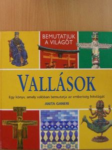 Anita Ganeri - Vallások [antikvár]