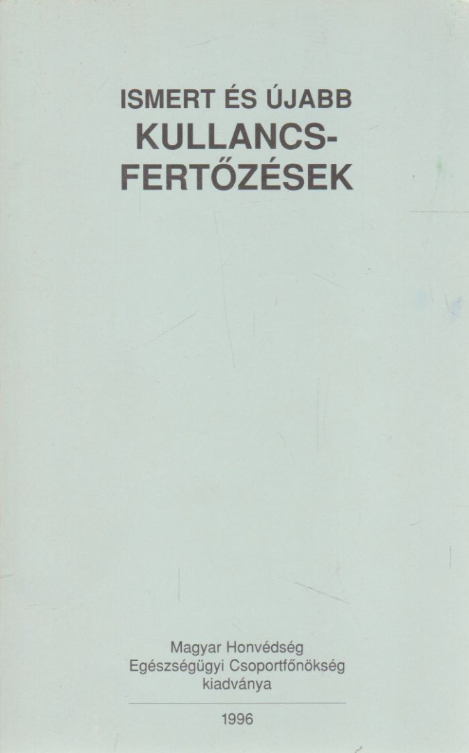 Lakos András dr. - Ismert és újabb kullancsfertőzések [antikvár]
