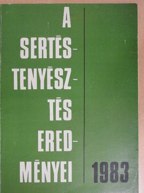 Dr. Baltay Mihály - A sertéstenyésztés eredményei 1983 [antikvár]