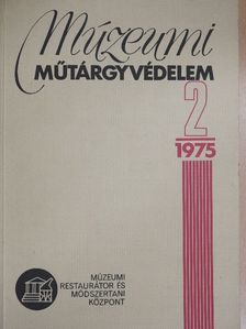 Báthy Géza - Múzeumi Műtárgyvédelem 1975/2. [antikvár]