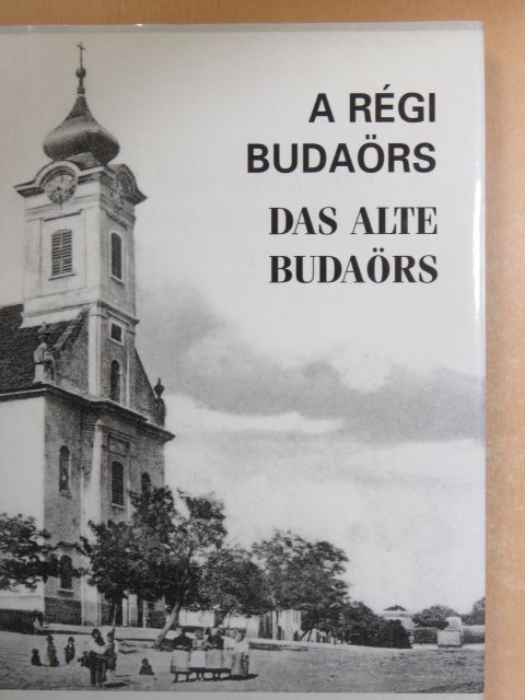 Steinhauser Klára - A régi Budaörs [antikvár]