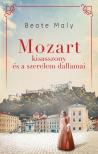 Beate Maly - Mozart kisasszony és a szerelem dallamai [eKönyv: epub, mobi]