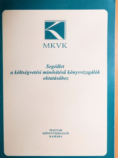 Dr. Aradi Zsolt - Segédlet a költségvetési minősítésű könyvvizsgálók oktatásához 2001. [antikvár]