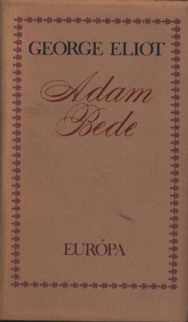 George Eliot - Adam Bede [antikvár]