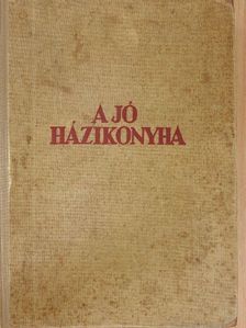 Bánffyhunyadi Hunyady Erzsébet - A jó házikonyha [antikvár]