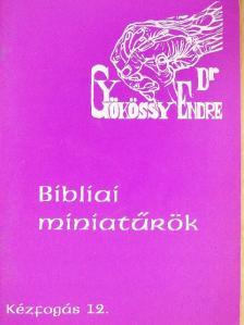 Dr. Gyökössy Endre - Bibliai miniatűrök [antikvár]