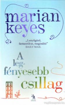 Marian Keyes - A legfényesebb csillag [antikvár]