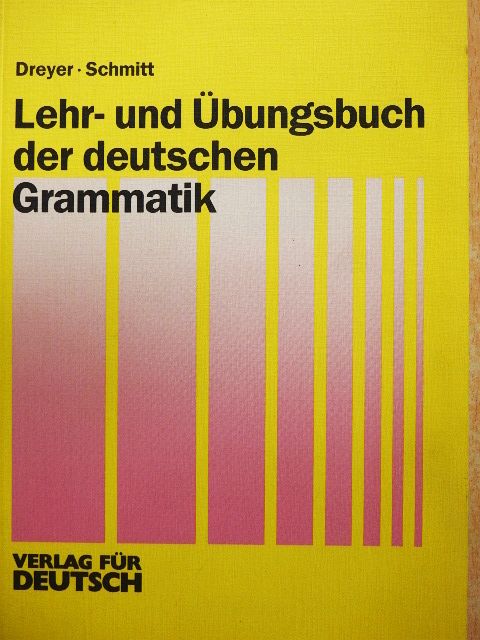 Hilke Dreyer - Lehr- und Übungsbuch der deutschen Grammatik [antikvár]