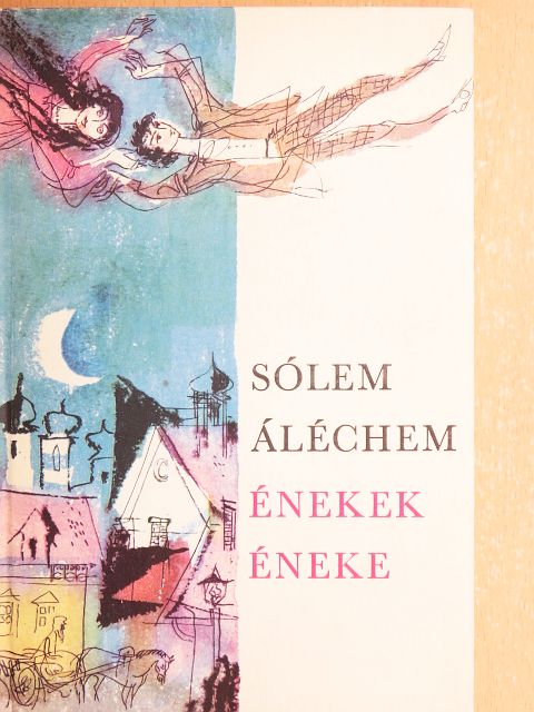 Sólem Áléchem - Énekek éneke  [antikvár]