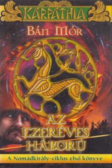 BÁN MÓR - Az ezeréves háború [antikvár]