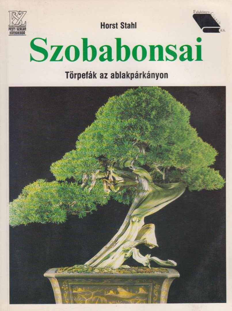 STAHL, HORST - Szobabonsai [antikvár]