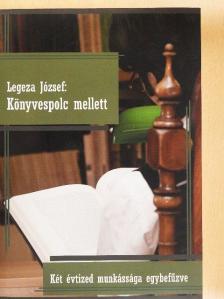 Legeza József - Könyvespolc mellett [antikvár]