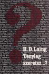 R. D. Laing - Tényleg szeretsz...? [antikvár]