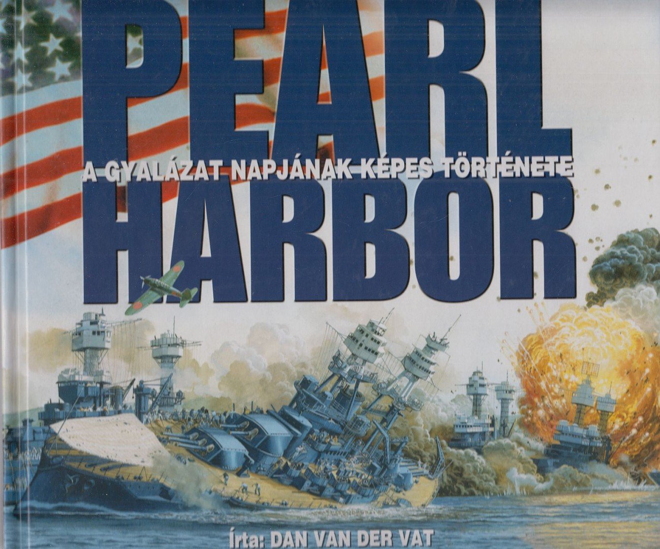 Dan Van Der Vat - Pearl Harbor [antikvár]