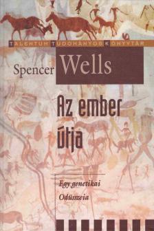 Spencer Wells - Az ember útja [antikvár]