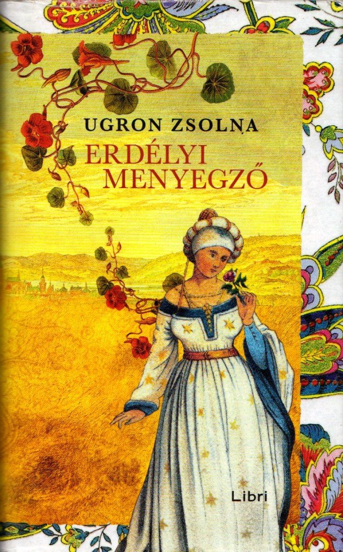 Ugron Zsolna - Erdélyi menyegző [antikvár]