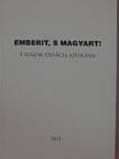 Emberit, s magyart! [antikvár]