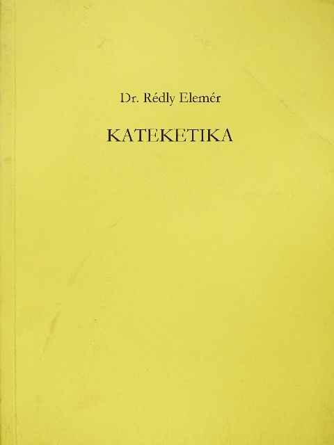 Dr. Rédly Elemér - Kateketika [antikvár]