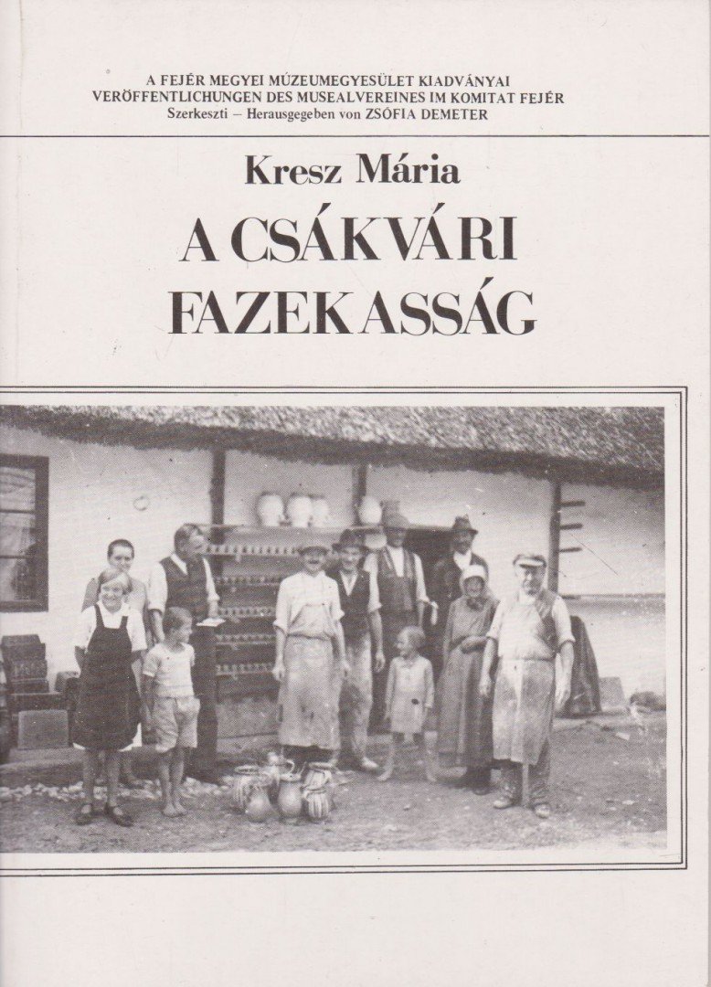 KRESZ MÁRIA - A csákvári fazekasság [antikvár]