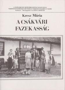 KRESZ MÁRIA - A csákvári fazekasság [antikvár]