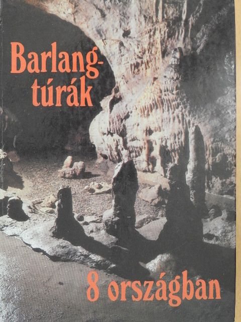 Dr. Dénes György - Barlangtúrák 8 országban [antikvár]