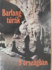 Dr. Dénes György - Barlangtúrák 8 országban [antikvár]