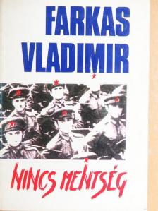 Farkas Vladimir - Nincs mentség [antikvár]