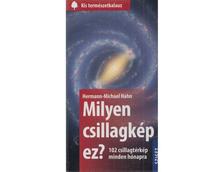 HAHN, HERMANN-MICHAEL - Milyen csillagkép ez? 102 csillagtérkép minden hónapra