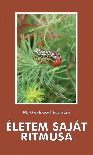 Evanzin M. Gertraud - Életem saját ritmusa [eKönyv: epub, mobi]