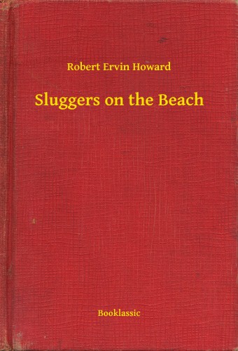 Howard Robert Ervin - Sluggers on the Beach [eKönyv: epub, mobi]