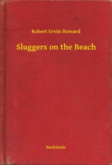 Howard Robert Ervin - Sluggers on the Beach [eKönyv: epub, mobi]