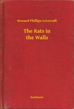 Howard Phillips Lovecraft - The Rats in the Walls [eKönyv: epub, mobi]