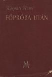 KÁRPÁTI AURÉL - Főpróba után [antikvár]