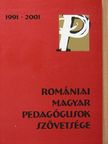 Tíz éves a Romániai Magyar Pedagógusok Szövetsége [antikvár]