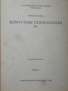 Bényei Miklós - Könyvtári tájékoztatás IV. [antikvár]