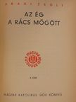 Aradi Zsolt - Az ég a rács mögött [antikvár]