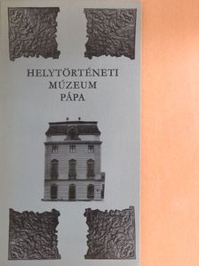 Mithay Sándor - Helytörténeti Múzeum, Pápa [antikvár]