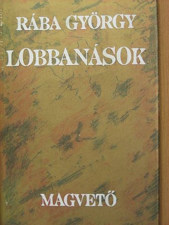 Rába György - Lobbanások [antikvár]