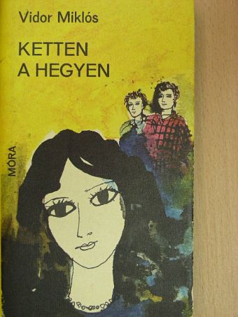 Vidor Miklós - Ketten a hegyen [antikvár]